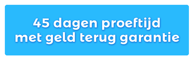 30 dagen proeftijd met geld terug garantie