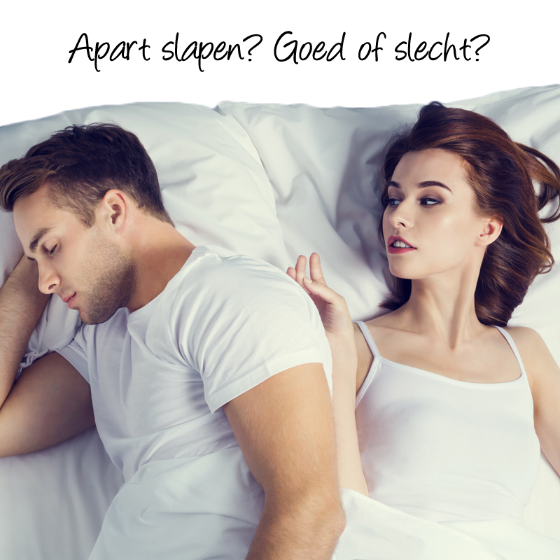Apart slapen. Goed of slecht voor je huwelijk?